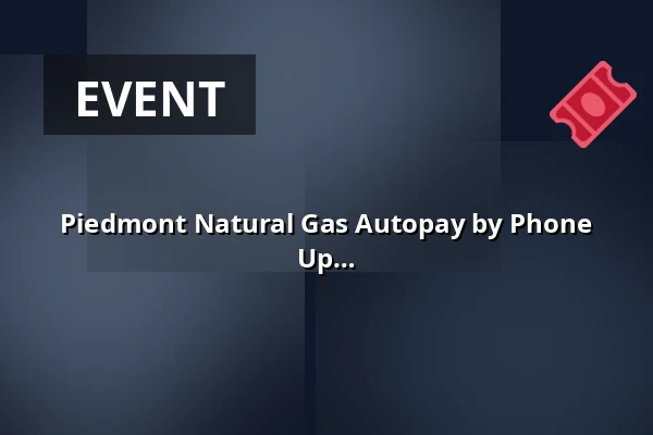 Piedmont Natural Gas Autopay by Phone No Login No Fees Confirmed Before Hang Up — Haselhorst 13, Berlin