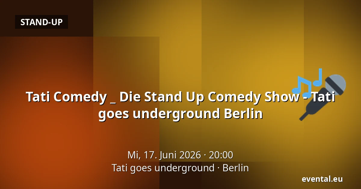 Tati Comedy _ Die Stand Up Comedy Show - Tati goes underground Berlin — Tati goes underground, Berlin