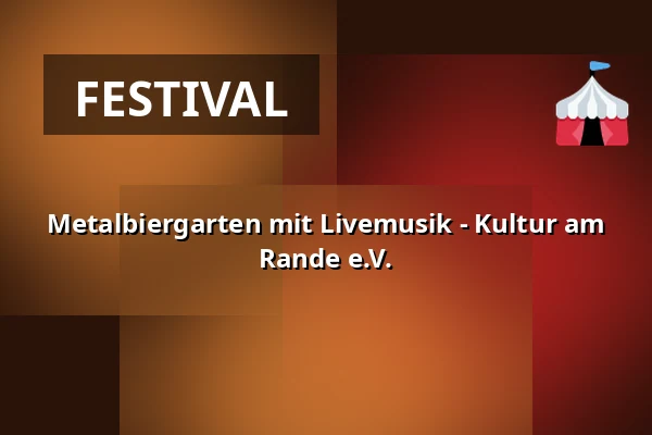 Metalbiergarten mit Livemusik -  Kultur am Rande e.V. — QUAX, München