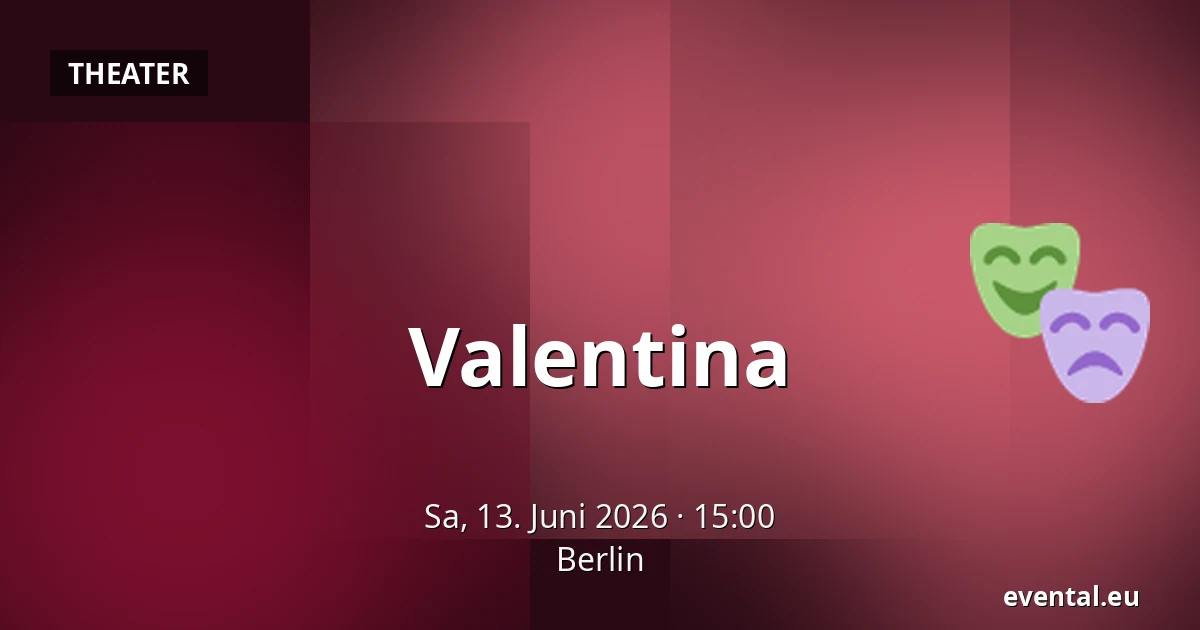 Valentina — Berlin