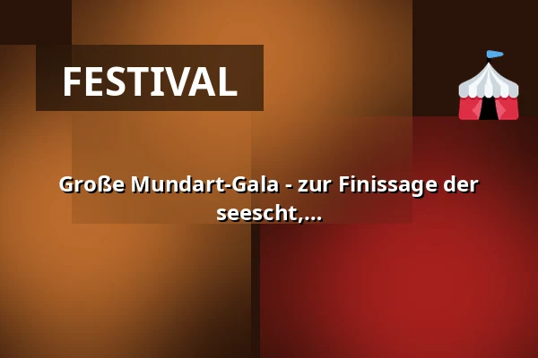 Große Mundart-Gala - zur Finissage der Ausstellung „Mer sacht net seescht, mer seescht, mer sacht!“ — Volksbühne im Großen Hirschgraben, Frankfurt