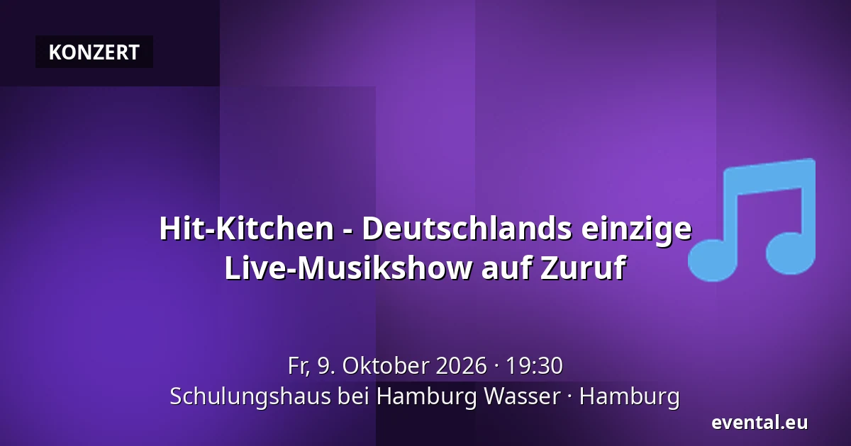 Hit-Kitchen - Deutschlands einzige Live-Musikshow auf Zuruf — Schulungshaus bei Hamburg Wasser, Hamburg