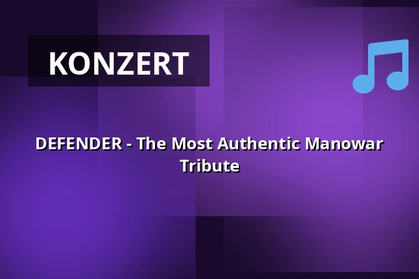 DEFENDER - The Most Authentic Manowar Tribute — Colos-Saal, Aschaffenburg