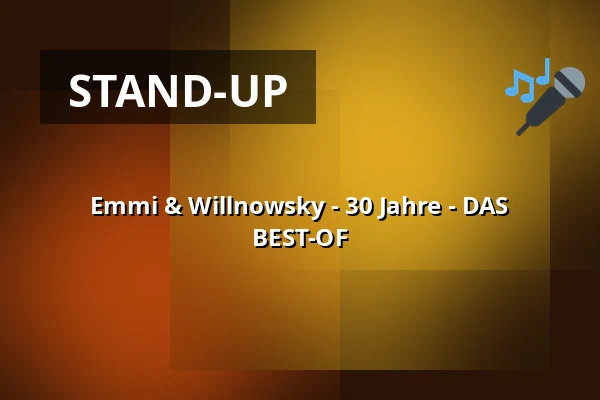 Emmi & Willnowsky - 30 Jahre - DAS BEST-OF — Hallenbad - Kultur am Schachtweg, Wolfsburg