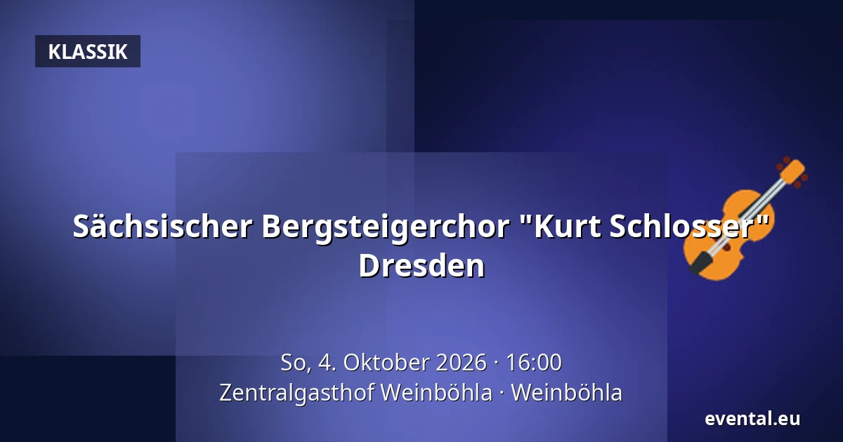 Sächsischer Bergsteigerchor "Kurt Schlosser" Dresden — Zentralgasthof Weinböhla, Weinböhla