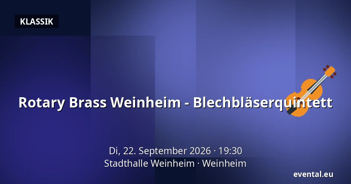 Rotary Brass Weinheim - Blechbläserquintett — Stadthalle Weinheim, Weinheim