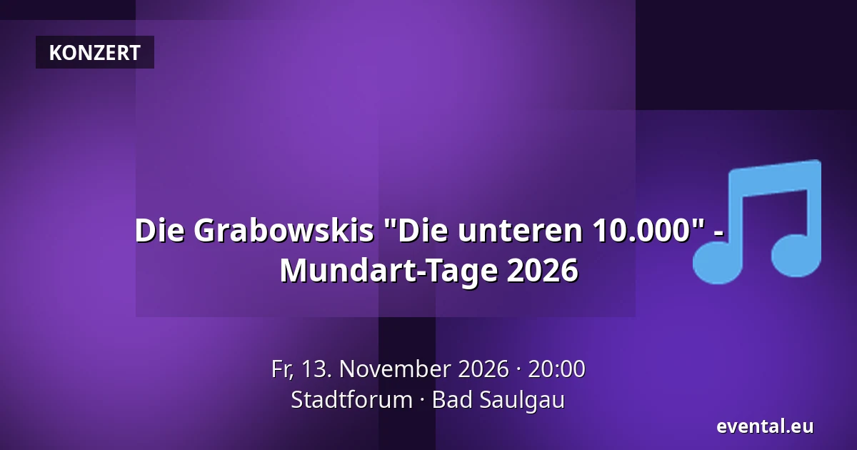 Die Grabowskis "Die unteren 10.000" - Mundart-Tage 2026 — Stadtforum, Bad Saulgau