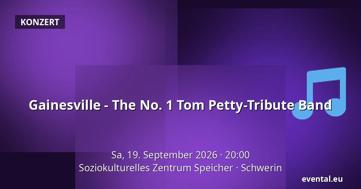 Gainesville - The No. 1 Tom Petty-Tribute Band — Soziokulturelles Zentrum Speicher, Schwerin