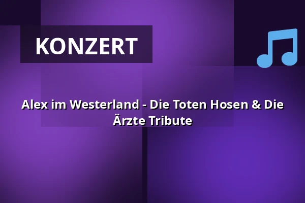 Alex im Westerland - Die Toten Hosen & Die Ärzte Tribute — Kulturhalle Schanz, Mühlheim am Main