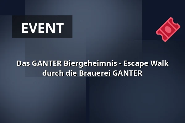 Das GANTER Biergeheimnis - Escape Walk durch die Brauerei GANTER — Brauerei Ganter, Freiburg im Breisgau
