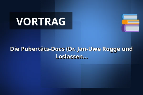 Die Pubertäts-Docs (Dr. Jan-Uwe Rogge und Matthias Jung) - Chill mal! Pubertät - Loslassen und Halt geben — Frankfurter Hof, Mainz