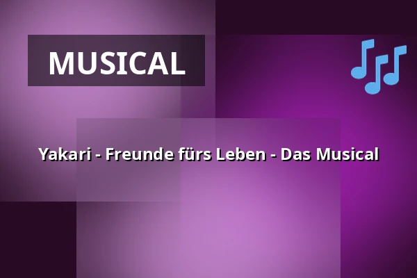 Yakari - Freunde fürs Leben - Das Musical — Congress-Centrum Stadtgarten, Schwäbisch Gmünd
