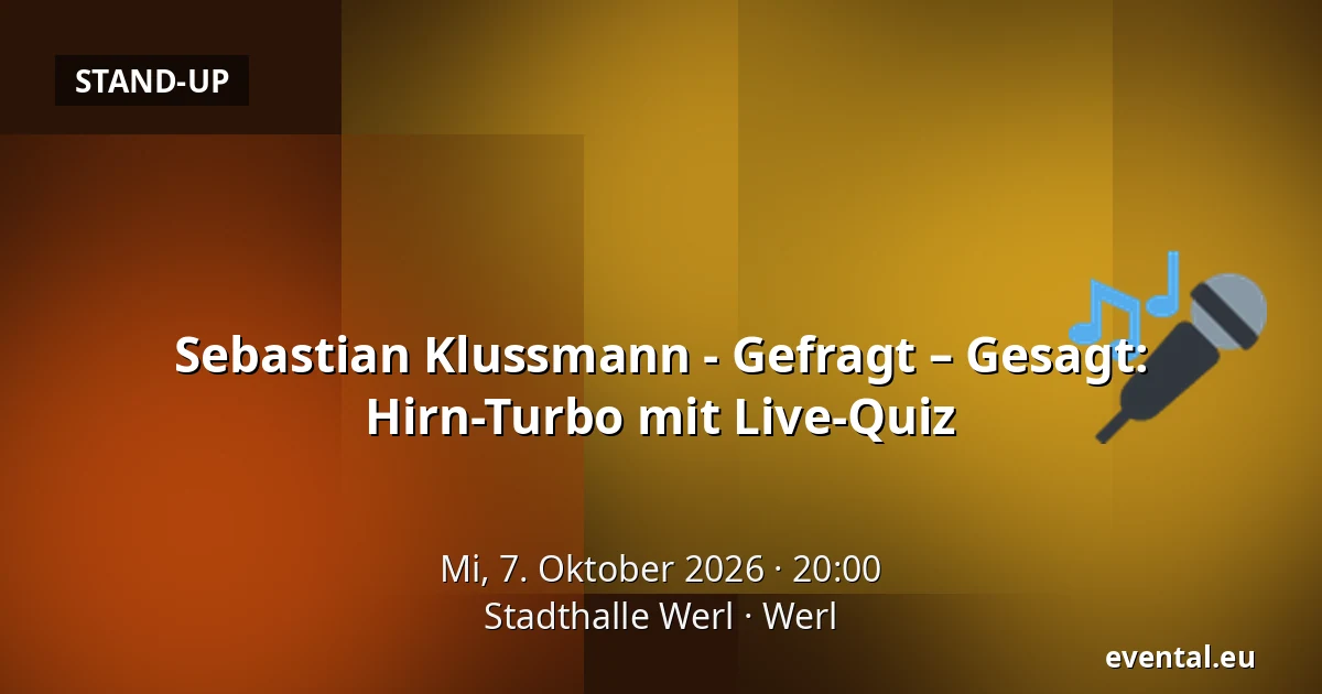 Sebastian Klussmann - Gefragt – Gesagt: Hirn-Turbo mit Live-Quiz — Stadthalle Werl, Werl