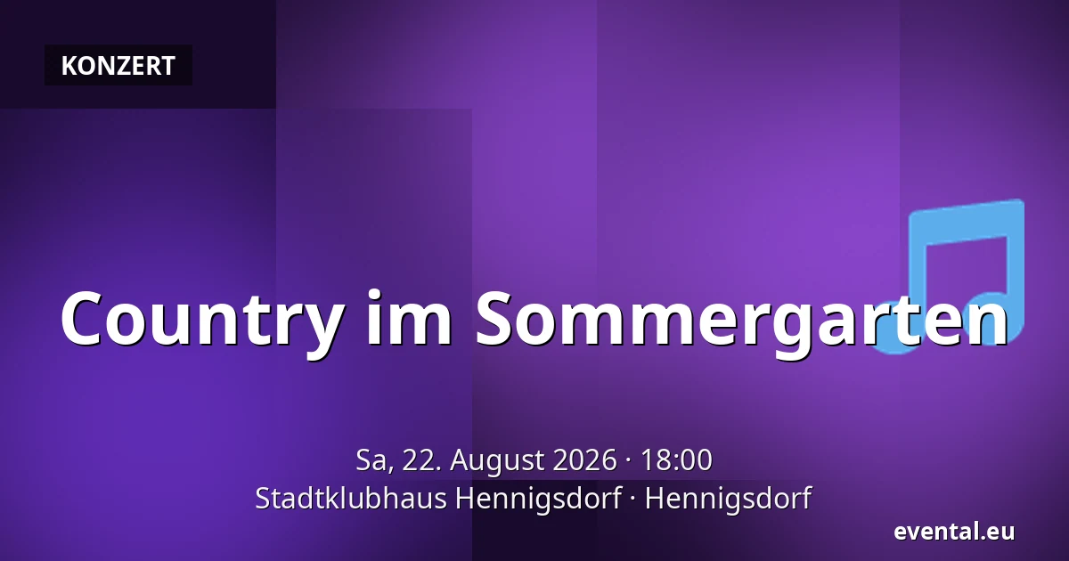 Country im Sommergarten — Stadtklubhaus Hennigsdorf, Hennigsdorf