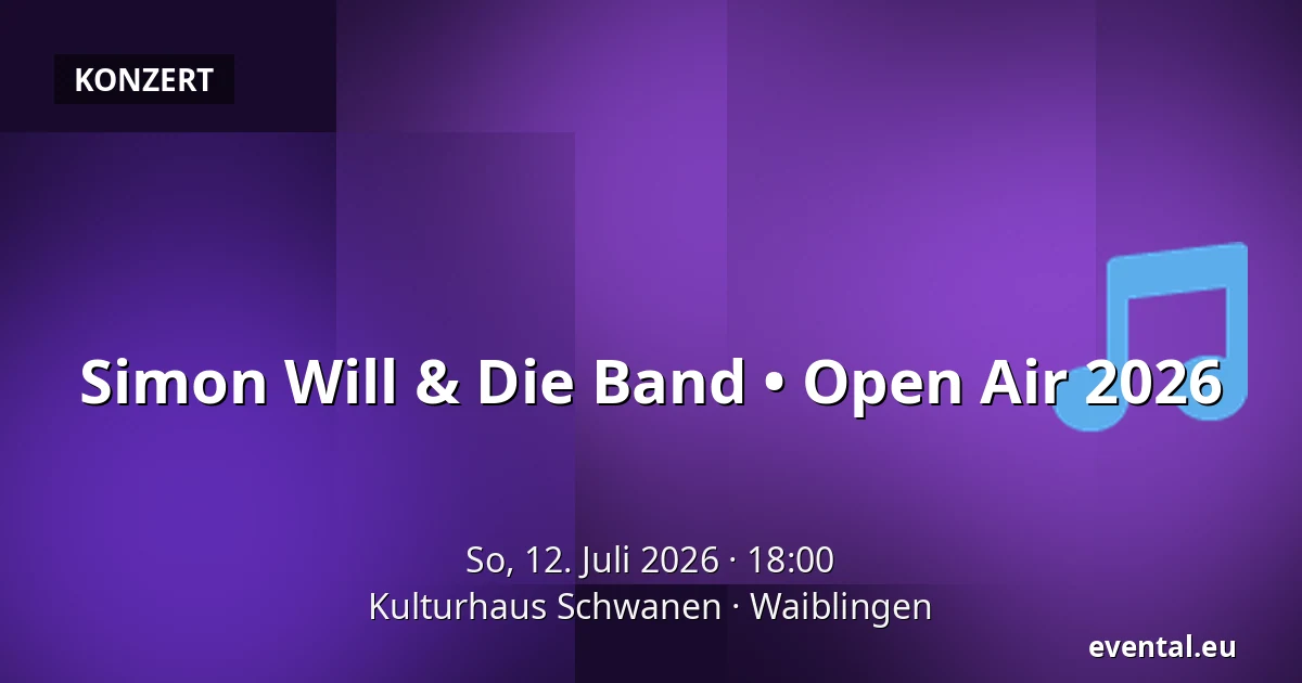 Simon Will & Die Band • Open Air 2026 — Kulturhaus Schwanen, Waiblingen