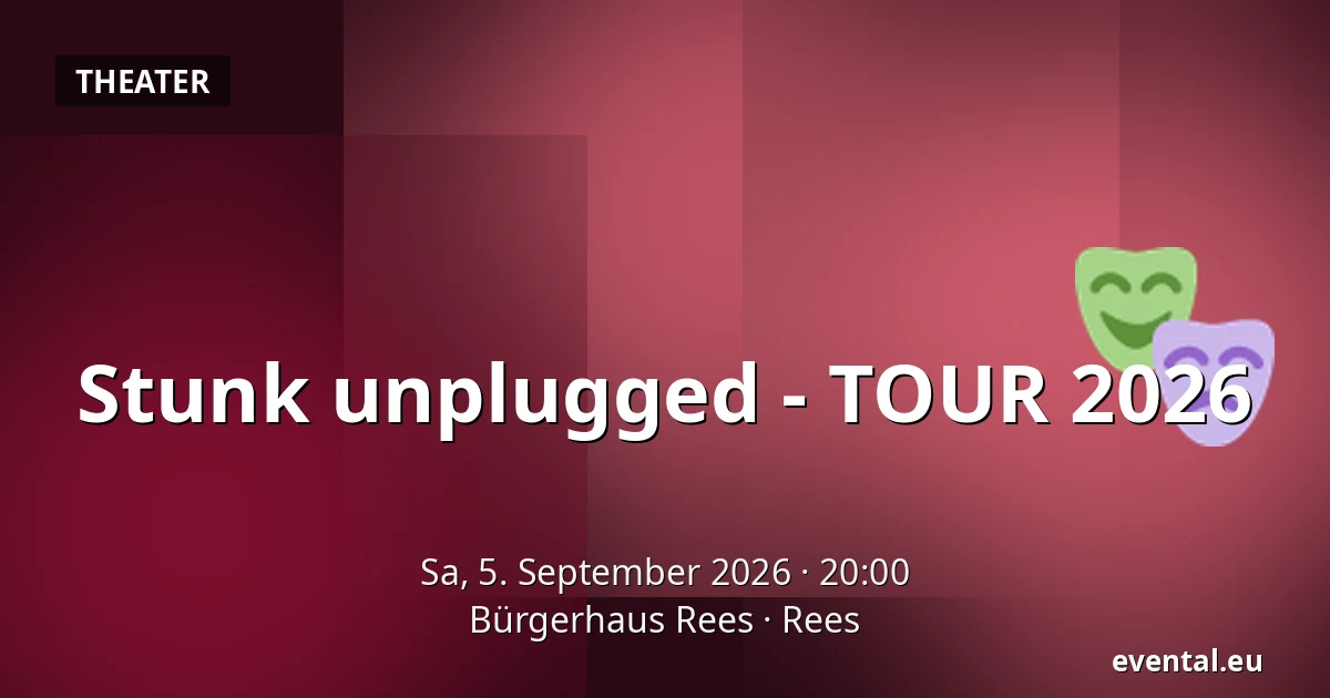 Stunk unplugged - TOUR 2026 — Bürgerhaus Rees, Rees