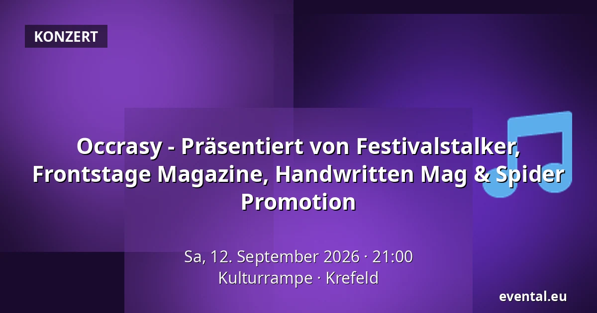 Occrasy - Präsentiert von Festivalstalker, Frontstage Magazine, Handwritten Mag & Spider Promotion — Kulturrampe, Krefeld