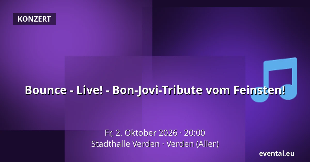 Bounce - Live! - Bon-Jovi-Tribute vom Feinsten! — Stadthalle Verden, Verden (Aller)