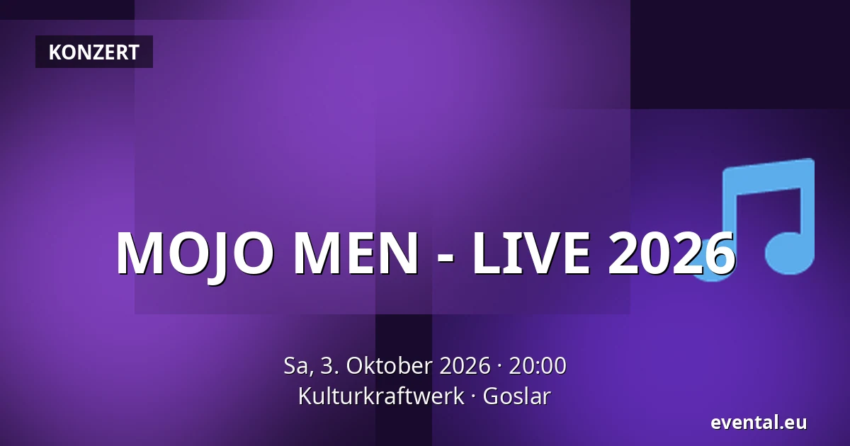 MOJO MEN - LIVE 2026 — Kulturkraftwerk, Goslar