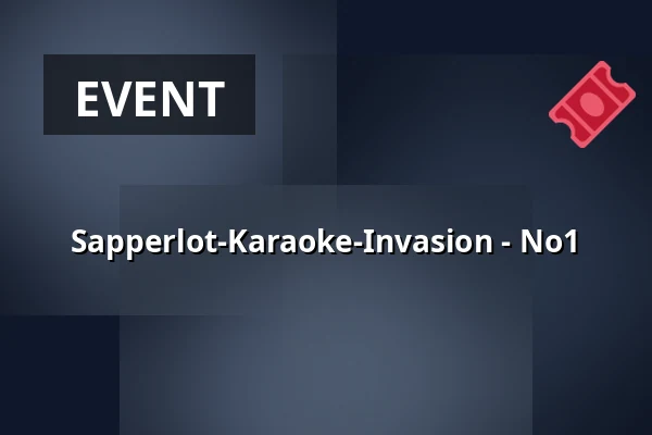 Sapperlot-Karaoke-Invasion - No1 — Theater Sapperlot H.P. Frohnmaier, Lorsch