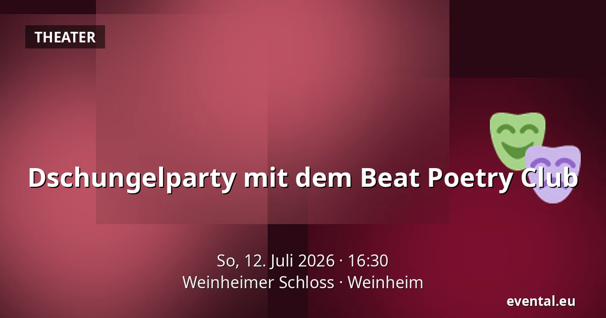 Dschungelparty mit dem Beat Poetry Club — Weinheimer Schloss, Weinheim