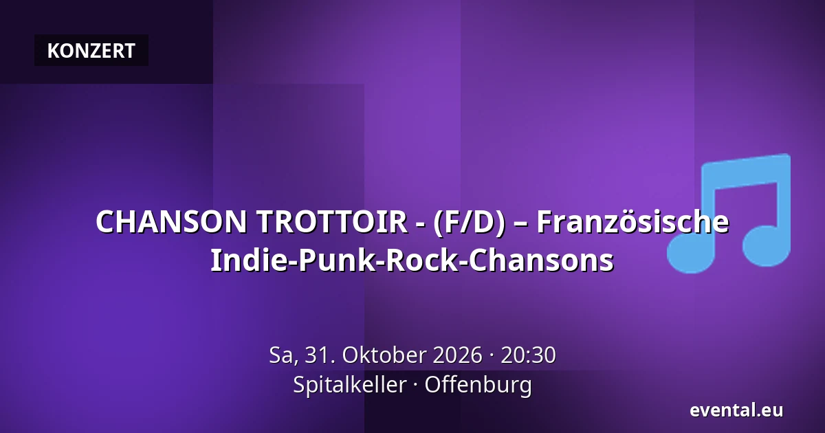 CHANSON TROTTOIR - (F/D) – Französische Indie-Punk-Rock-Chansons — Spitalkeller, Offenburg