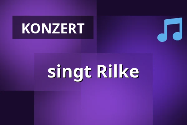 singt Rilke — domicil, Dortmund