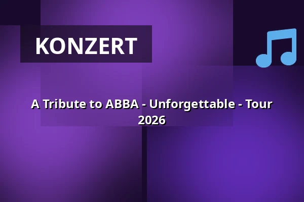 A Tribute to ABBA - Unforgettable - Tour 2026 — Stadthalle Hiltrup, Münster