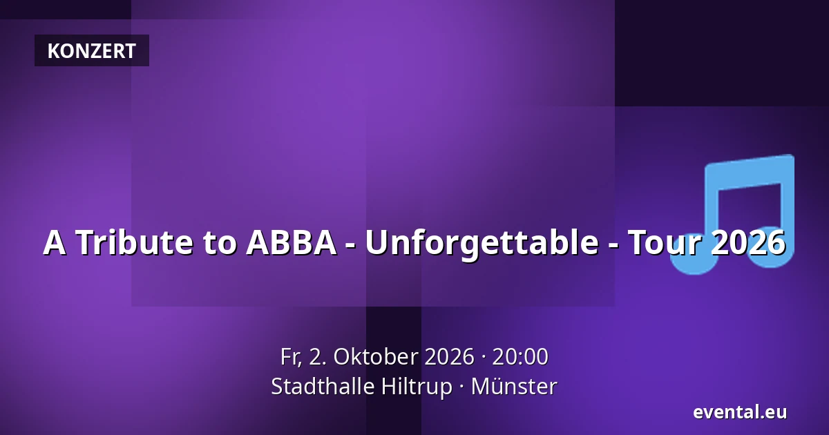 A Tribute to ABBA - Unforgettable - Tour 2026 — Stadthalle Hiltrup, Münster