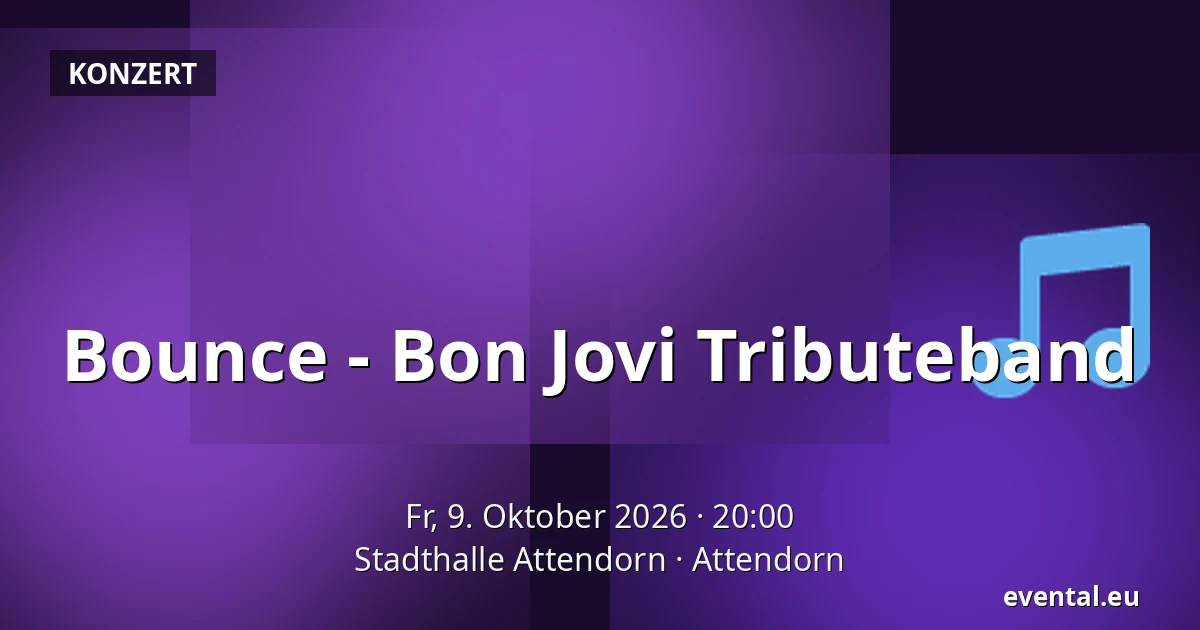 Bounce - Bon Jovi Tributeband — Stadthalle Attendorn, Attendorn