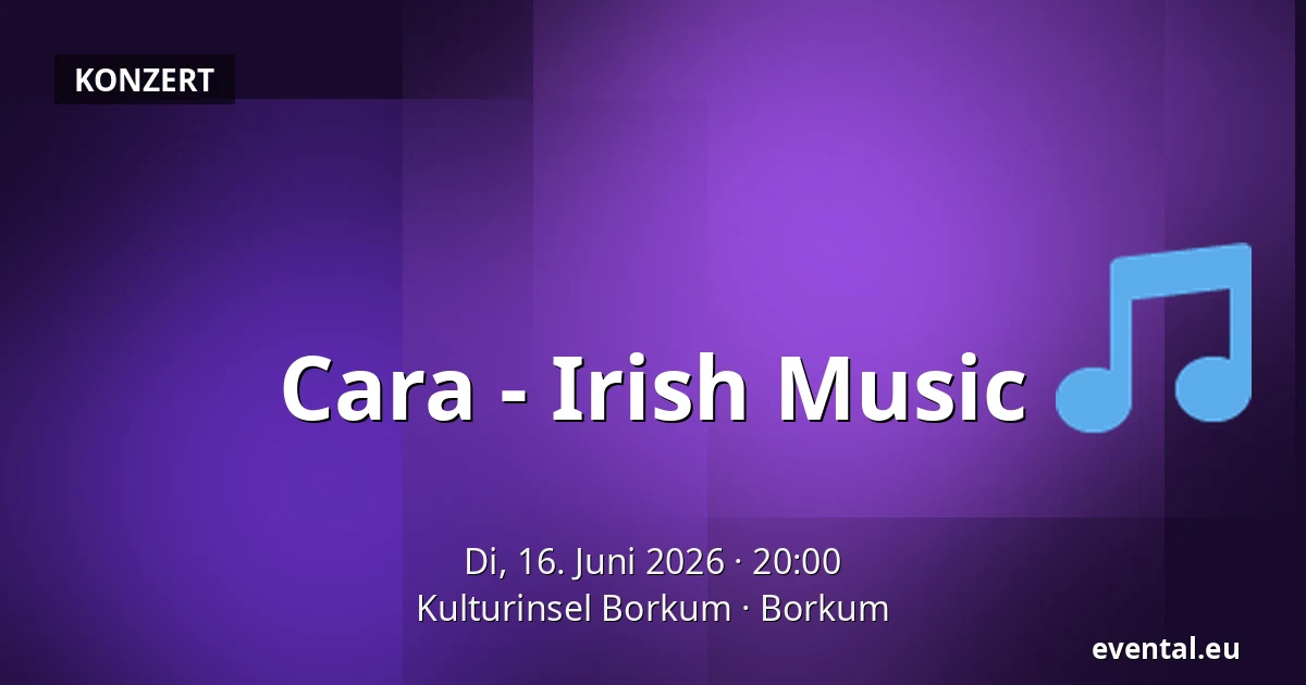 Cara - Irish Music — Kulturinsel Borkum, Borkum