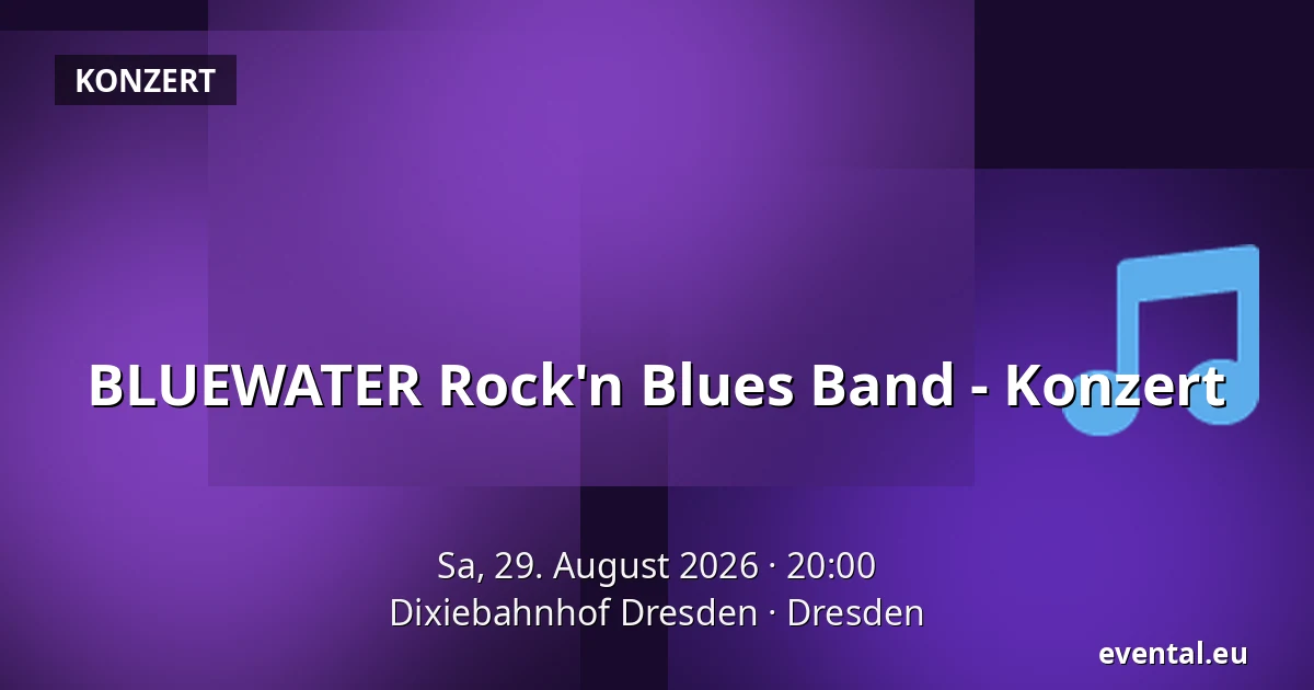 BLUEWATER Rock'n Blues Band - Konzert — Dixiebahnhof Dresden, Dresden