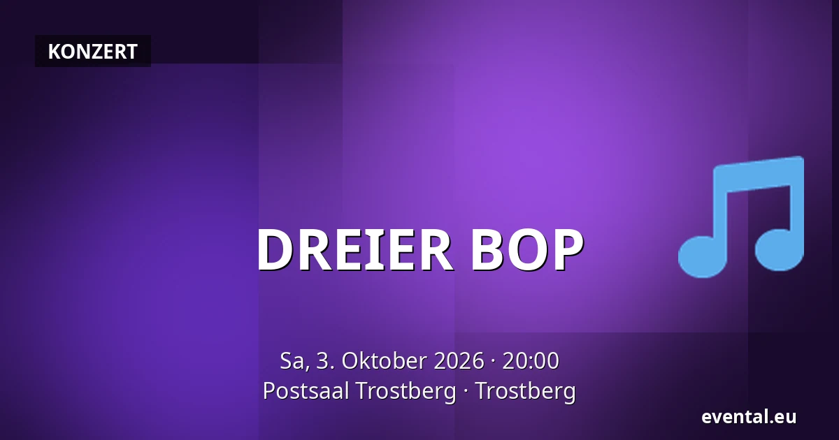 DREIER BOP — Postsaal Trostberg, Trostberg