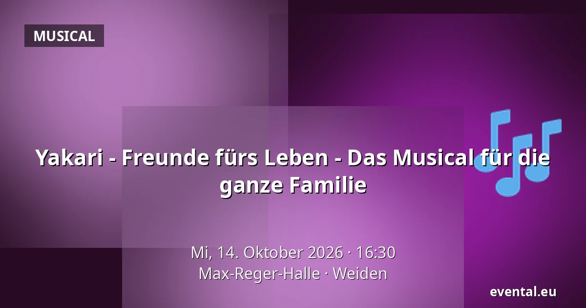 Yakari - Freunde fürs Leben - Das Musical für die ganze Familie — Max-Reger-Halle, Weiden