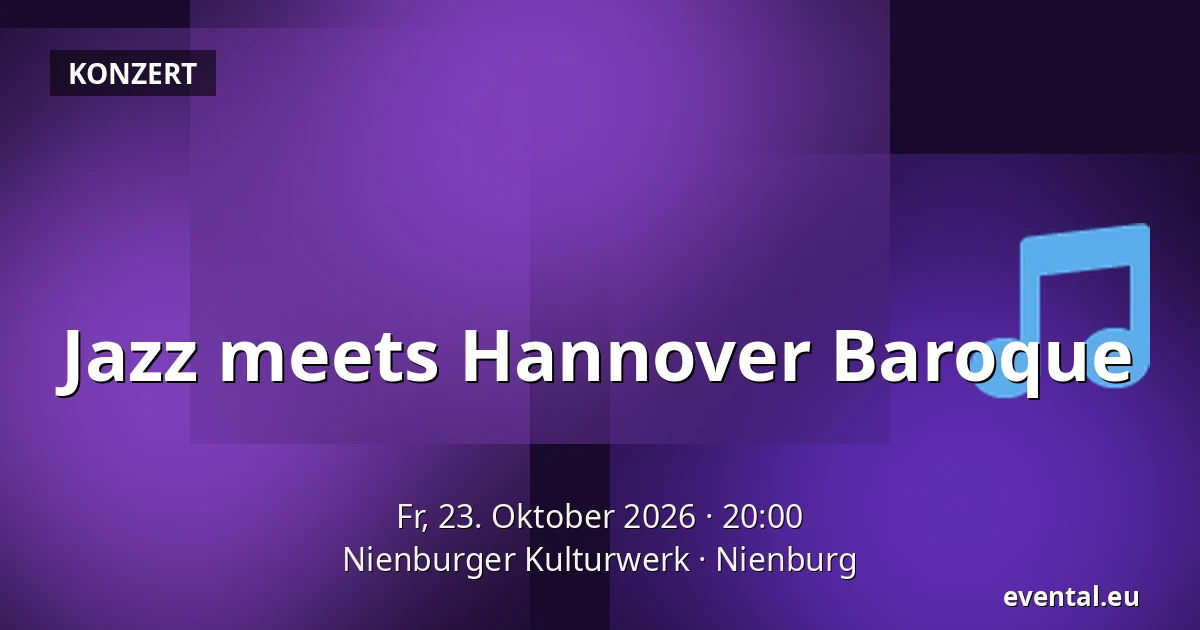 Jazz meets Hannover Baroque — Nienburger Kulturwerk, Nienburg