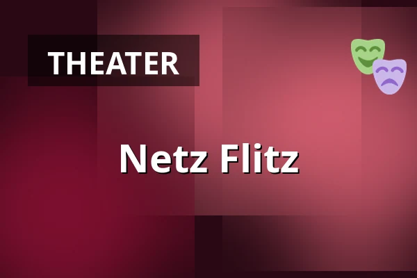 Netz Flitz — Kulturzentrum Tempel, Karlsruhe