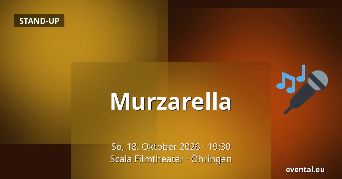 Murzarella — Scala Filmtheater, Öhringen