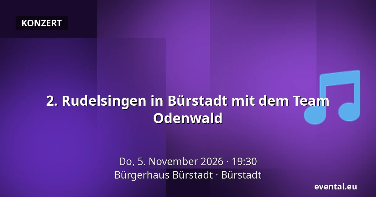 2. Rudelsingen in Bürstadt mit dem Team Odenwald — Bürgerhaus Bürstadt, Bürstadt