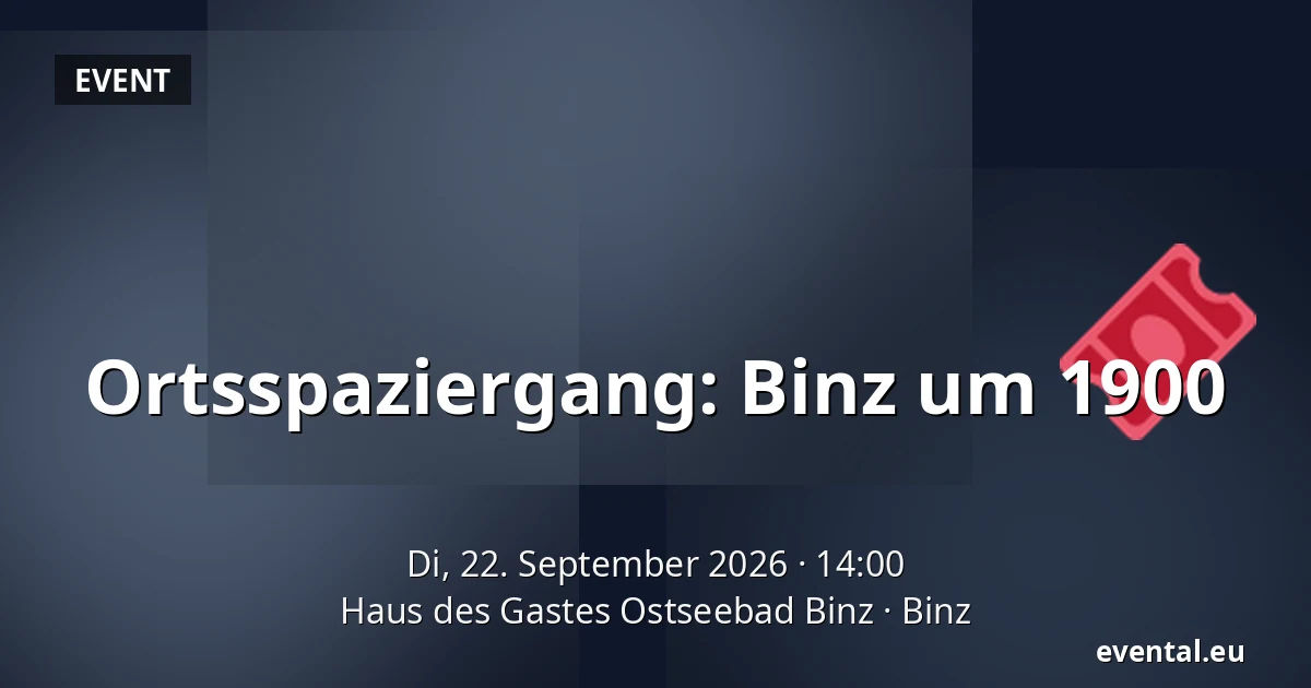 Ortsspaziergang: Binz um 1900 — Haus des Gastes Ostseebad Binz, Binz