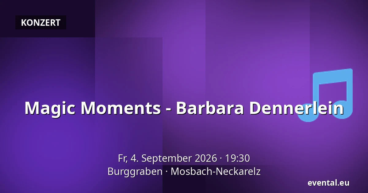 Magic Moments - Barbara Dennerlein — Burggraben, Mosbach-Neckarelz