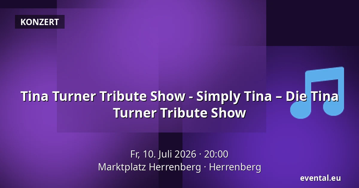 Tina Turner Tribute Show - Simply Tina – Die Tina Turner Tribute Show — Marktplatz Herrenberg, Herrenberg