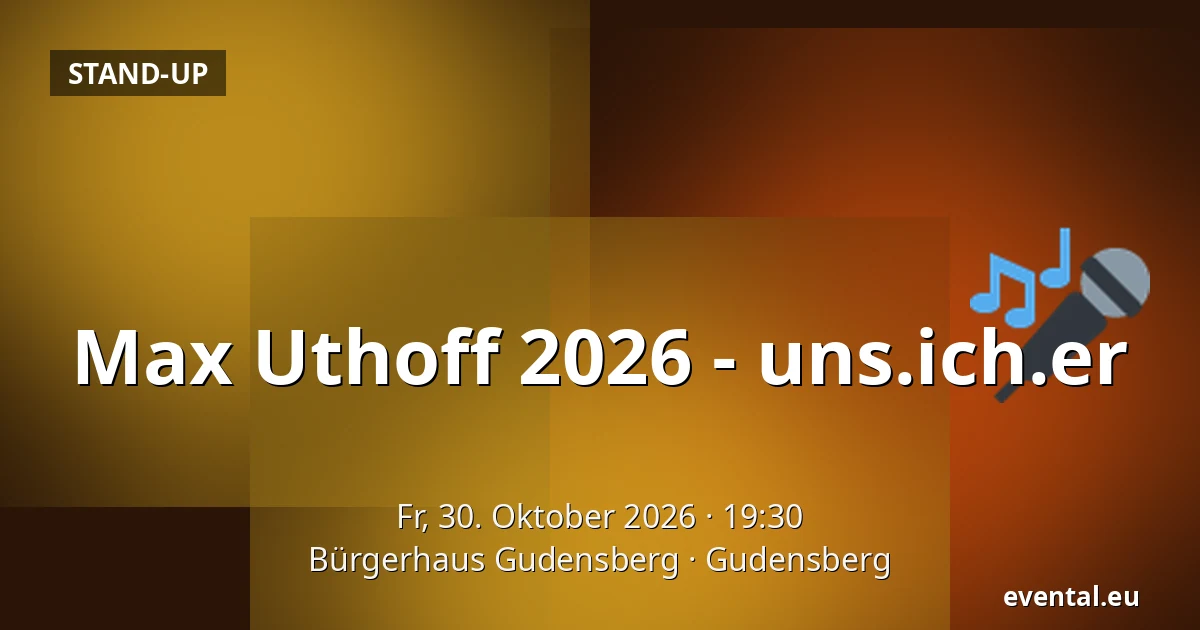 Max Uthoff 2026 - uns.ich.er — Bürgerhaus Gudensberg, Gudensberg