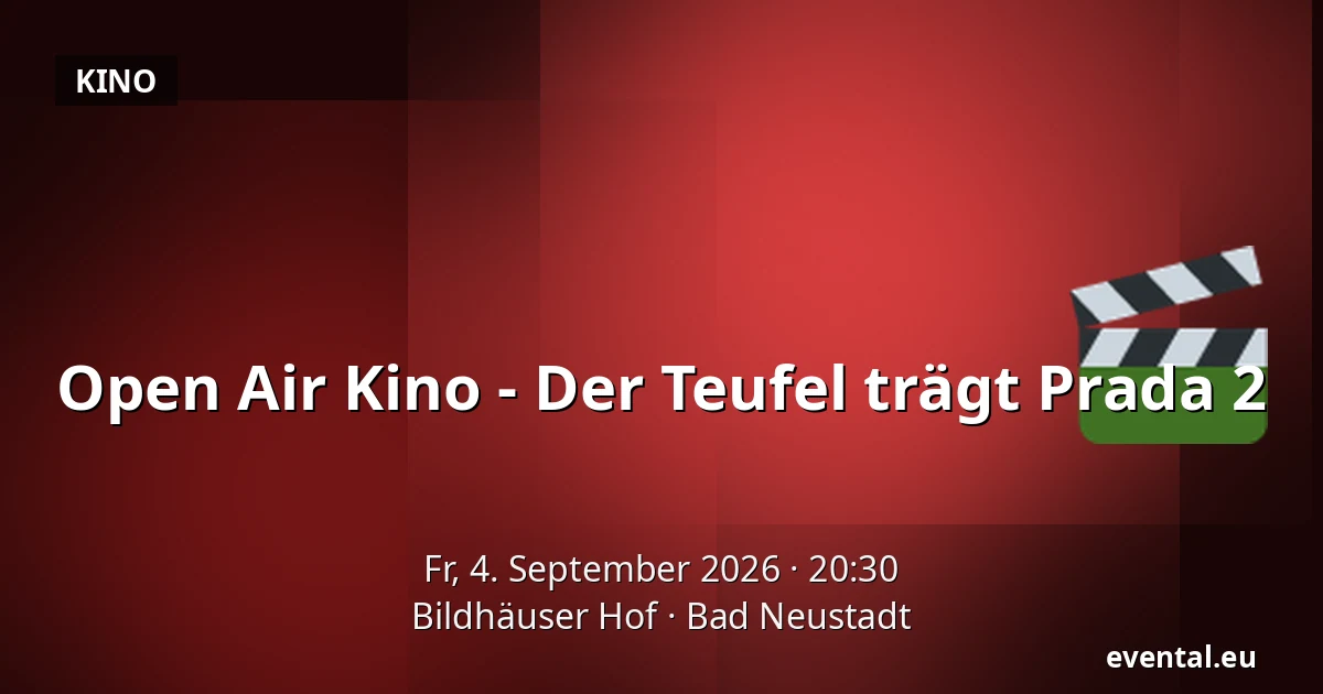 Open Air Kino - Der Teufel trägt Prada 2 — Bildhäuser Hof, Bad Neustadt