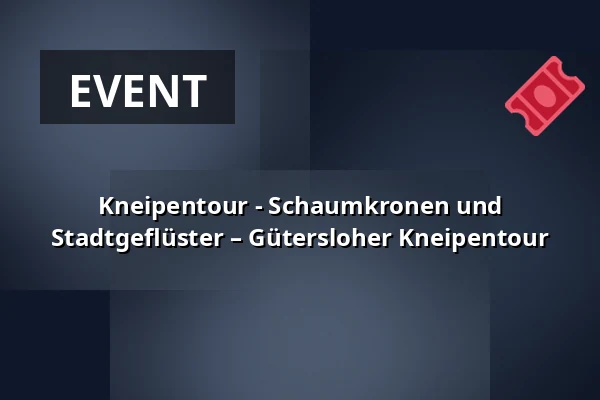 Kneipentour - Schaumkronen und Stadtgeflüster – Gütersloher Kneipentour — Apostelkirche Gütersloh, Gütersloh