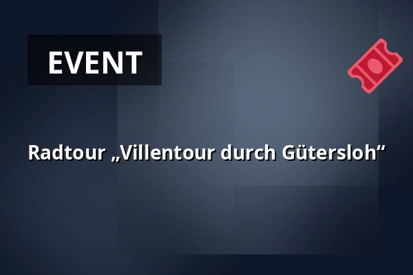 Radtour „Villentour durch Gütersloh“ — Gütersloh Marketing, Gütersloh