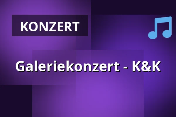 Galeriekonzert - K&K — Museum im Kleihues-Bau, Kornwestheim