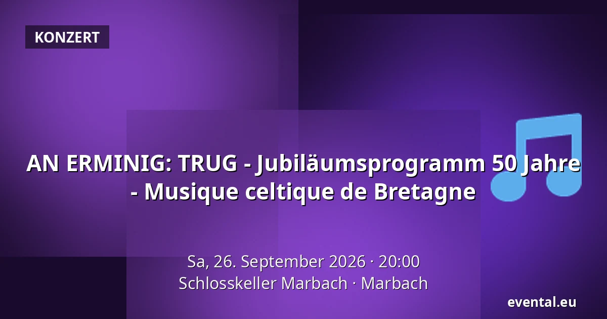 AN ERMINIG: TRUG - Jubiläumsprogramm 50 Jahre - Musique celtique de Bretagne — Schlosskeller Marbach, Marbach