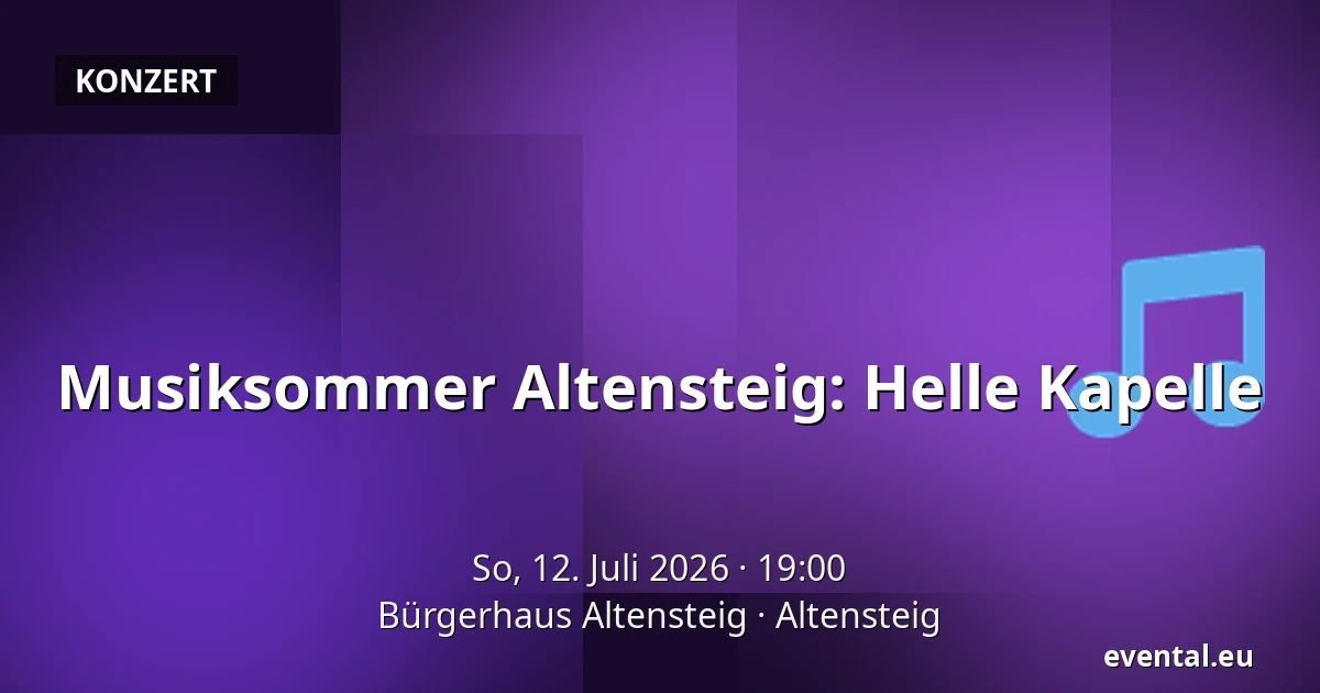 Musiksommer Altensteig: Helle Kapelle — Bürgerhaus Altensteig, Altensteig