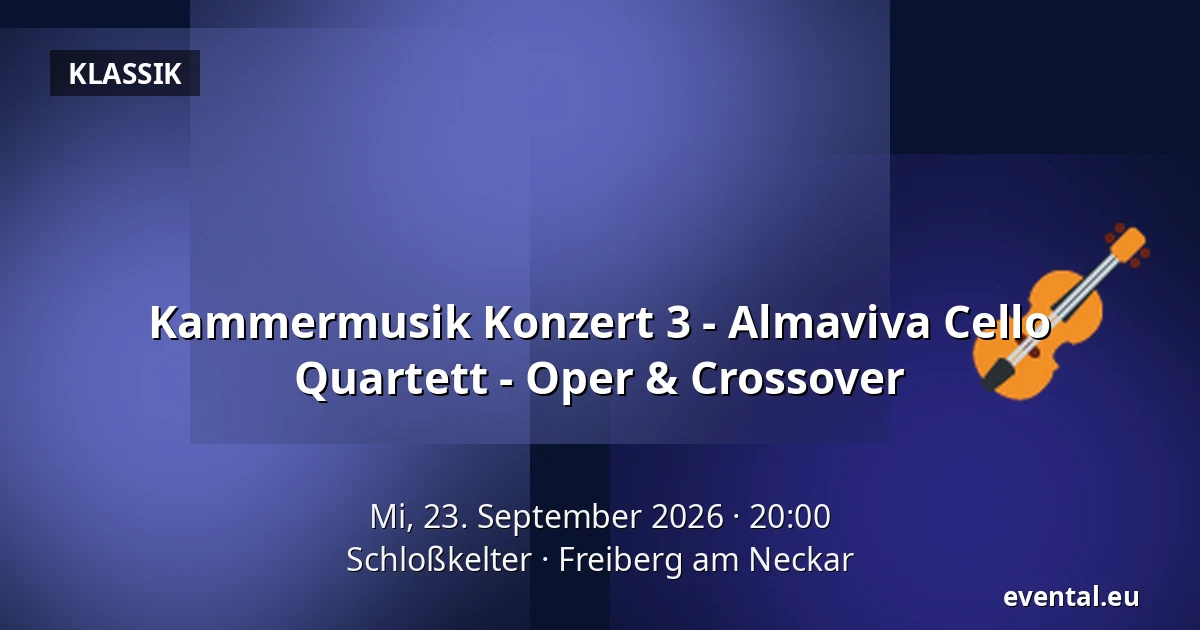 Kammermusik Konzert 3 - Almaviva Cello Quartett - Oper & Crossover — Schloßkelter, Freiberg am Neckar
