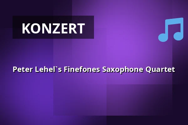 Peter Lehel`s Finefones Saxophone Quartet — Evangelische Schlosskirche St. Michael, Pforzheim